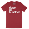 Dope As Hustlher T-Shirt