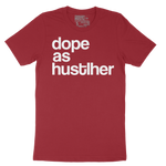 Dope As Hustlher T-Shirt