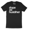 Dope As Hustlher T-Shirt