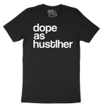 Dope As Hustlher T-Shirt