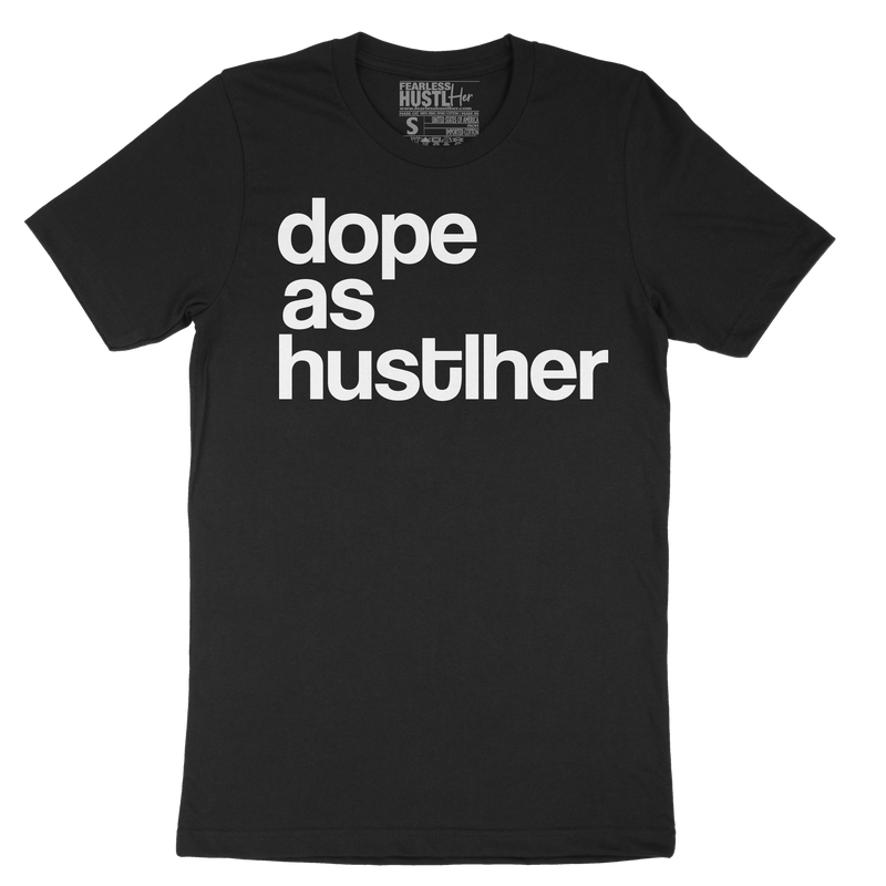 Dope As Hustlher T-Shirt