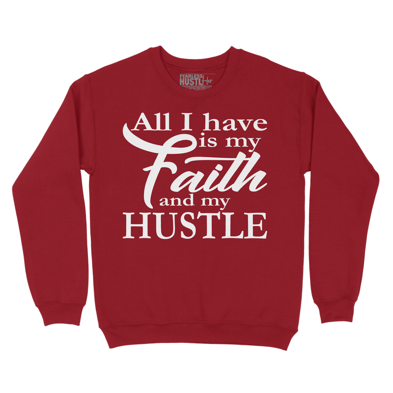 Faith & Hustle Sweatshirt