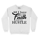 Faith & Hustle Sweatshirt