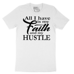 Faith & Hustle T-Shirt